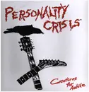 LP - Personality Crisis - Creatures For Awhile