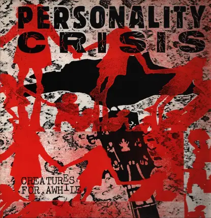 Personality Crisis - Creatures For Awhile