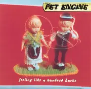 CD - Pet Engine - Feeling Like A Hundred Bucks