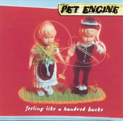 Pet Engine - Feeling Like a Hundred Bucks