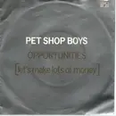 7inch Vinyl Single - Pet Shop Boys - Opportunities - Was That What It Was