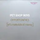 12inch Vinyl Single - Pet Shop Boys - Opportunities (Let's Make Lots Of Money)