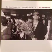 CD Single - Pet Shop Boys - How Can You Expect To Be Taken Seriously?
