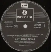 12inch Vinyl Single - Pet Shop Boys - How Can You Expect To Be Taken Seriously