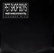 12inch Vinyl Single - Pet Shop Boys - I Wouldn't Normally Do This Kind Of Thing (Voxygen Mix)
