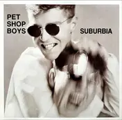 Pet Shop Boys - Suburbia