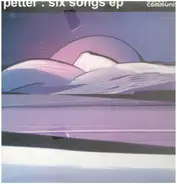 Petter - Six Songs EP