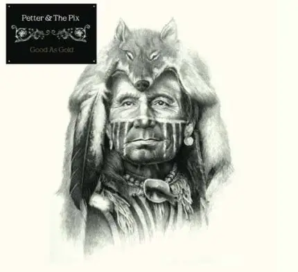 Petter & the Pix - Good As Gold