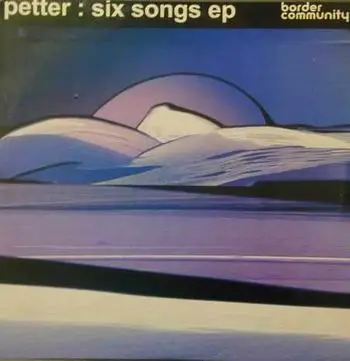 Petter - six songs