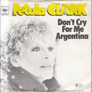 7inch Vinyl Single - Petula Clark - Don't Cry For Me Argentina