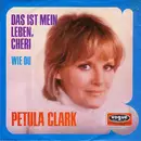 7inch Vinyl Single - Petula Clark - Das Ist Mein Leben, Cheri / Wie Du