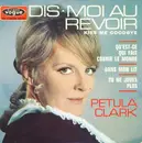 7inch Vinyl Single - Petula Clark - Dis-Moi Au Revoir