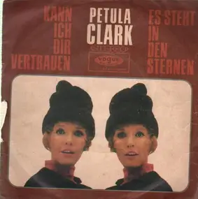 Petula Clark - Kann Ich Dir Vertrauen / Es Steht In Den Sternen