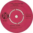 7inch Vinyl Single - Petula Clark - I Will Follow Him