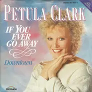 Petula Clark - If You Ever Go Away