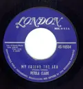 7inch Vinyl Single - Petula Clark - My Friend The Sea / With All My Love