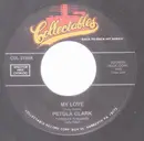 7inch Vinyl Single - Petula Clark - My Love / A Sign Of The Times