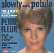 7inch Vinyl Single - Petula Clark - Slowly Avec Petula