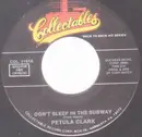 7inch Vinyl Single - Petula Clark - Don't Sleep In The Subway / I Know A Place