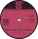 7inch Vinyl Single - Petula Clark - Don't Sleep In The Subway
