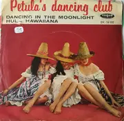 7inch Vinyl Single - Petula Clark - Dancing In The Moonlight / Hula Hawaiiana