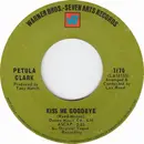 7inch Vinyl Single - Petula Clark - Kiss Me Goodbye