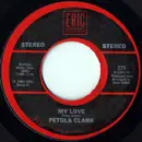 7inch Vinyl Single - Petula Clark - My Love / A Sign Of The Times