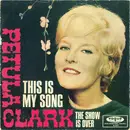 7inch Vinyl Single - Petula Clark - This Is My Song