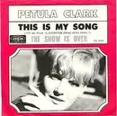 7inch Vinyl Single - Petula Clark - This Is My Song