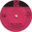 7'' - Petula Clark - This Is My Song - Solid centre