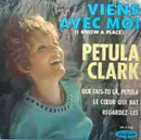 7'' - Petula Clark - Viens Avec Moi (I Know A Place) / Que Fais-Tu Là, Petula / Le Cœur Qui Bat / Regardez-Les