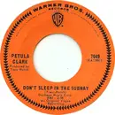 7'' - Petula Clark - Don't Sleep In The Subway / Here Comes The Morning