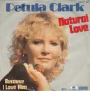 7'' - Petula Clark - Natural Love