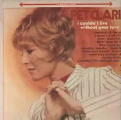 Petula Clark - I Couldn't Live Without Your Love