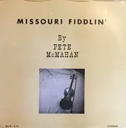 Pete McMahan - Missouri Fiddlin'