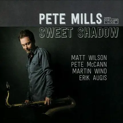 Pete Mills - Sweet Shadow