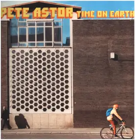 PETE ASTOR - Time On Earth