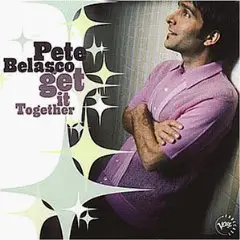 Pete Belasco - Get It Together