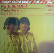 12'' - Pete Bender, Pete Wyoming Bender - Funky Fever / City Life