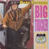 7inch Vinyl Single - Pete Carson - Big Trucker