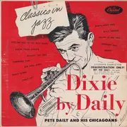 LP - Pete Daily's Chicagoans - Dixie By Daily