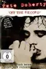 DVD - PETE DOHERTY - OFF THE RECORD
