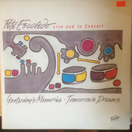 Pete Escovedo - Yesterday's Memories Tomorrow's Dreams