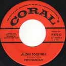 7inch Vinyl Single - Pete Fountain - Alone Together / Forbidden Love