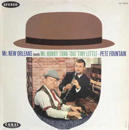 Pete Fountain / 'Big' Tiny Little - Mr. New Orleans Meets Mr. Honky Tonk