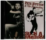 Pete Hutton & The Beyonders - Such A Mystery