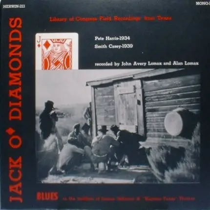 Pete Harris / Smith Casey - Jack O'Diamonds - Library Of Congress Field Recordings From Texas