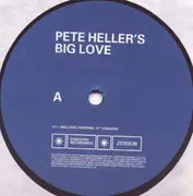 12'' - Pete Heller - Big Love