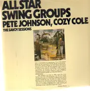Double LP - Pete Johnson, Cozy Cole - All Star Swing Groups - The Savoy Sessions
