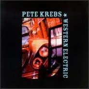 Pete Krebs - Western Electric